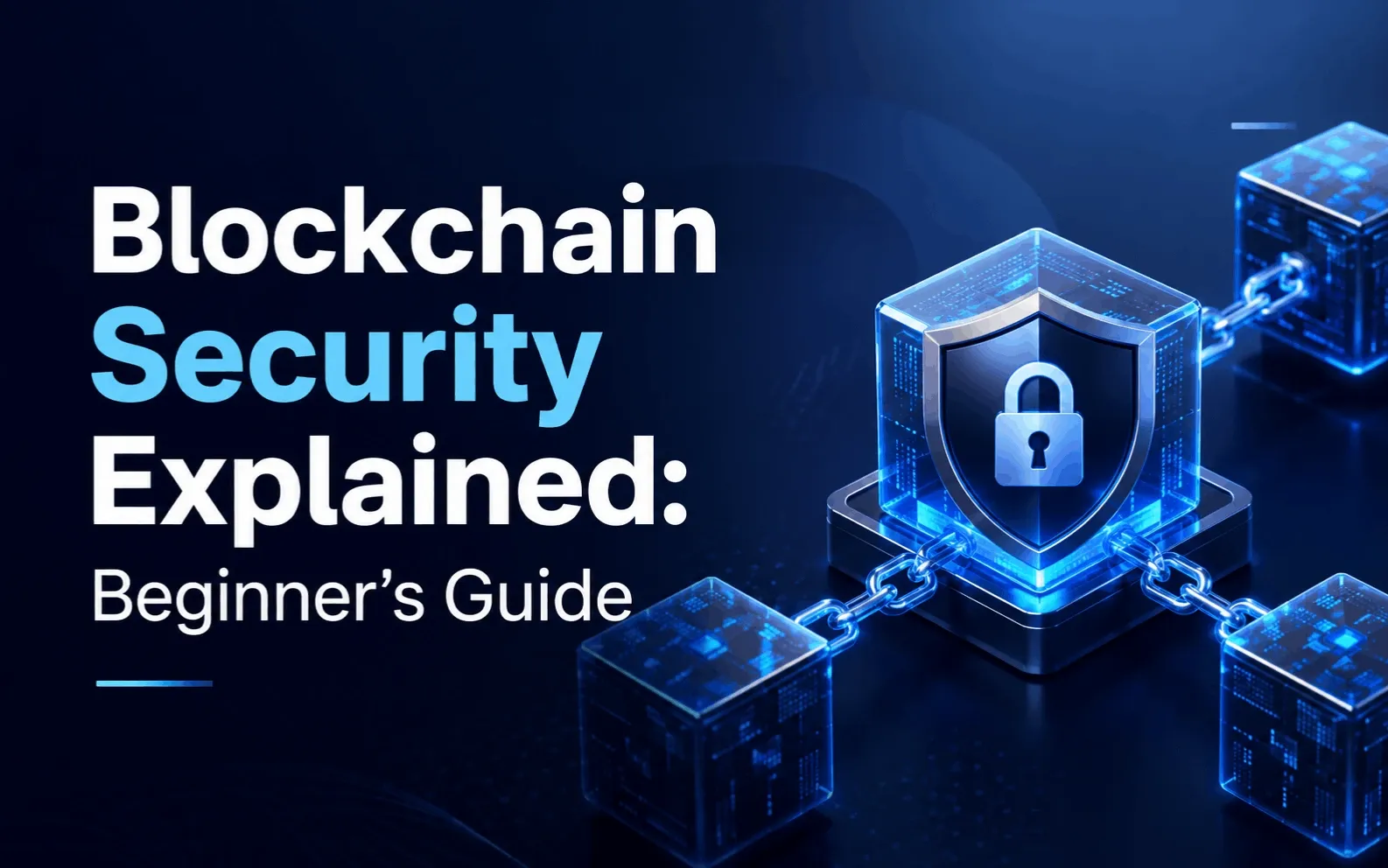 Blockchain Security Explained for Beginners