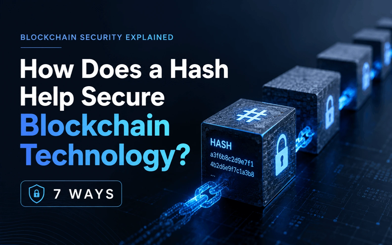 How Does a Hash Help Secure Blockchain Technology? (A Complete 2026 Guide)