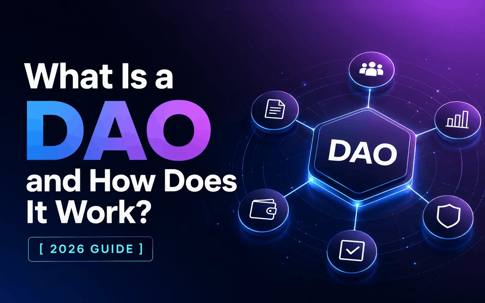 What Is a DAO and How Does It Work? [2026 Guide]